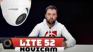 Обзор камеры видеонаблюдения Lite 52 от Novicam