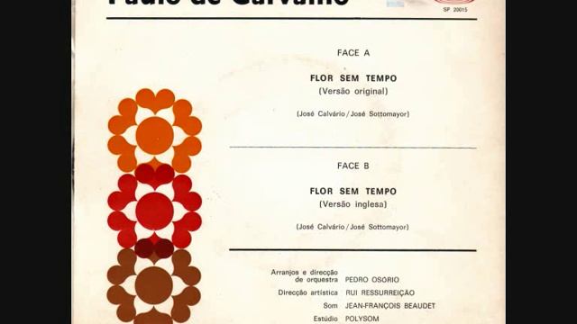 2 - Paulo de Carvalho - Flor Sem Tempo (Versão Inglesa) Face B смотреть онлайн