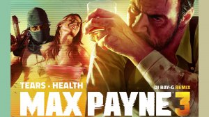 Max Payne 3  HEALTH - TEARS (Dj ray-g remix)