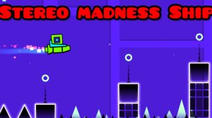Stereo madness, НО только НА КОРАБЛЕ | Geometry Dash |