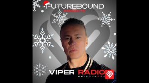 Futurebound presents Viper Radio Episode 044