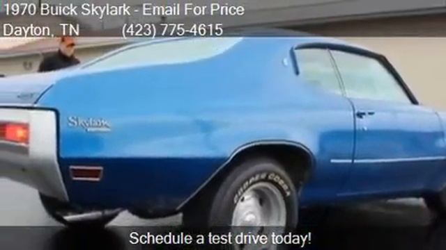 1970 Buick Skylark Custom for sale in Dayton, TN 37321 at DA смотреть онлайн