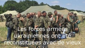 Les forces armées ukrainiennes ont été reconstituées avec de vieux patients et des ivrognes