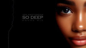 So Deep House Mix - JdN Amsterdam