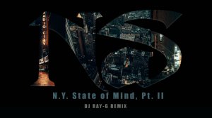 Nas - N.Y. State of Mind Part.II (Dj ray-g remix)