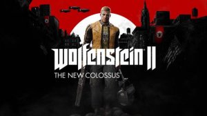 Wolfenstein II The New Colossus часть 1