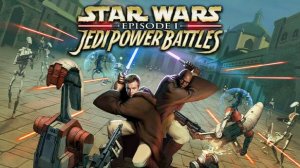 STAR WARS: Episode 1: Jedi Power Battles