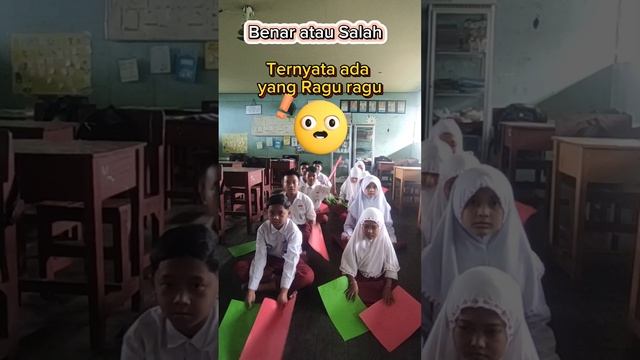 #fypシ゚viral #sekolah # Benar atau Salah#Ada yang Ragu Ragu