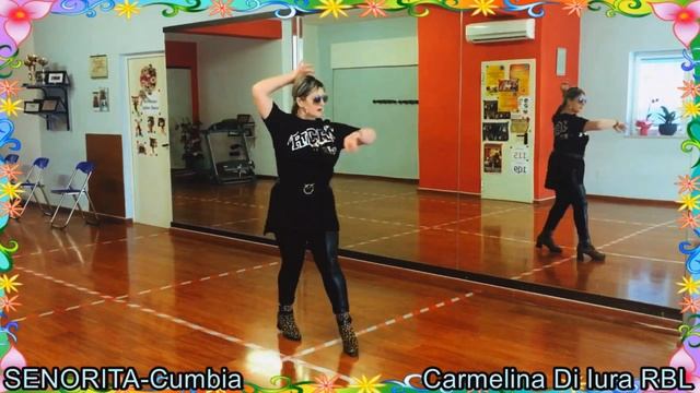 SENORITA Cumbia Dance…coreo Carmelina Di Iura RBL..Segue Video Spalle +Tutorial