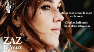 ZAZ - Je Veux ( with Lyrics / Türkçe Altyazı / Türkçe Çeviri )