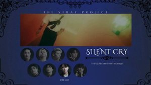 STRAY KIDS - SILENT CRY | THE STRAY PROJECT