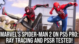 Marvel's Spider-Man 2 on PS5 Pro: How Insomniac Pushes RT And PSSR Upscaling - Digital Foundry