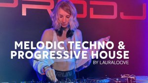 Lauraloove_｜_Melodic_Techno_&_Progressive_House_DJ_Mix_2024