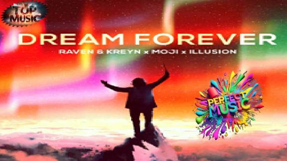 🎶 СОВРЕМЕННЫЕ ХИТЫ 2024 ❤️🔥 ЗАРУБЕЖНАЯ МУЗЫКА | Raven & Kreyn x Moji x Illusion - Dream Forever |