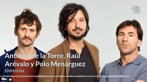 'El plan' | Entrevista a Antonio de la Torre, Raúl Arévalo y Polo Menárguez