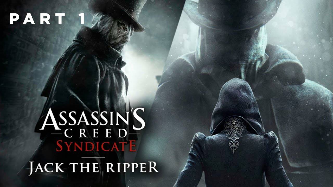 Stream 2К ~ Assassin's Creed: Syndicate~ - Прохождение - DLC Джек Потрошитель