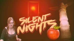 Silent Nights (прохождение)