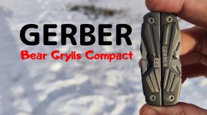 Мультитул Gerber Bear Grylls Compact