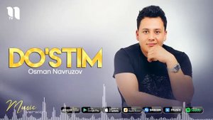 OSMAN NAVRUZOV-BIR DO'STIM BOR.
