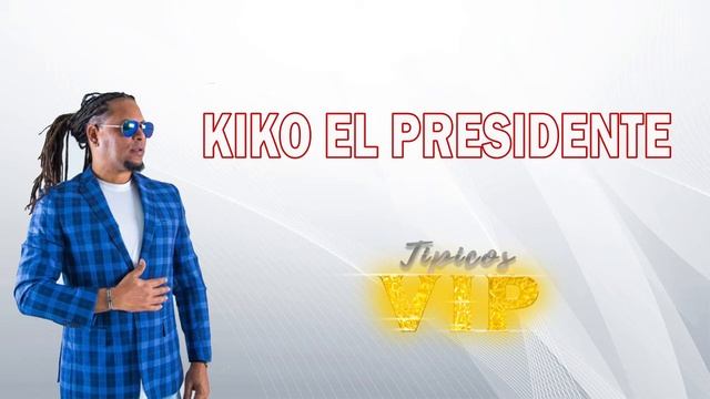 Kiko El Presidente - Si Eso Es Tuyo Dame Un Chin ( En Vivo ) смотреть онлайн