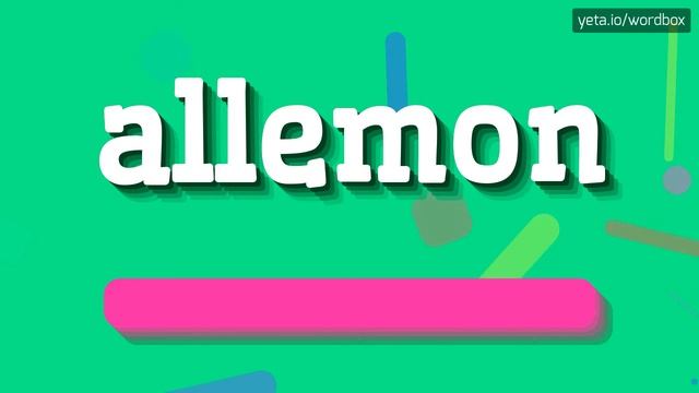 ALLEMON - HOW TO SAY ALLEMON? смотреть онлайн