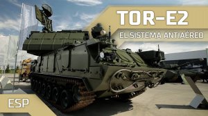 El sistema de misiles de defensa aérea de corto alcance "Tor-E2" (spanish)