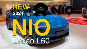 Новый NIO Ledao L60 2024г. Видео обзор.