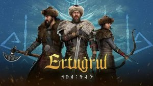 Ertugrul of Ulukayin, первый взгляд. Турецкое средневековье.