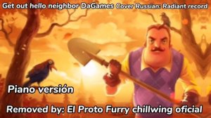 HELLO NEIGHBOR DaGames - Get Out Cover Rus | Radiant record (Piano versión)