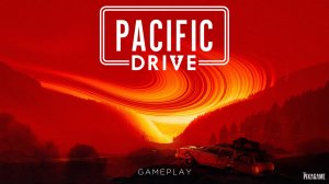 Pacific Drive | Чудеса Олимпика | Gameplay-2