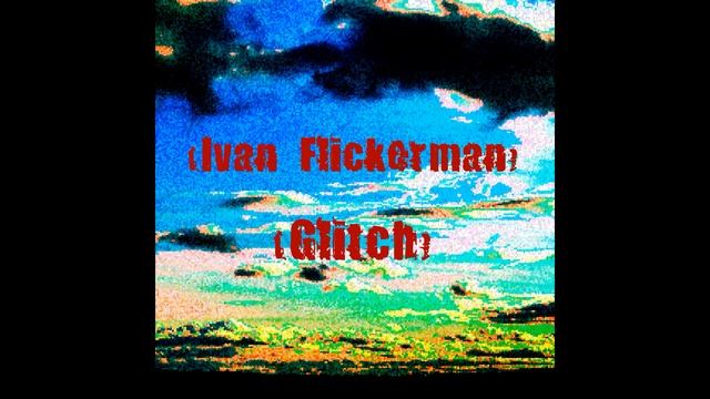 Ivan Flickerman - Rise up, bitch! смотреть онлайн