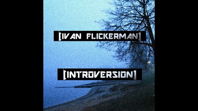 Ivan Flickerman - Flowers смотреть онлайн