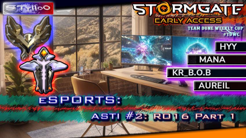 STORMGATE eSPORTS B-Tire: ASTI#2 ROUND TOP 16 / Part 1