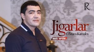 O'ktam Kamalov - Jigarlar | Уктам Камалов - Жигарлар (AUDIO)