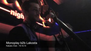 19.10.13 - Monoplay b2b Lakosta @ Kakadu (Дивноморск)