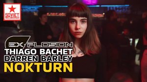 Ex-Plosion vs. Thiago Bachet ft. Darren Barley - Nokturn (Raving All Night)