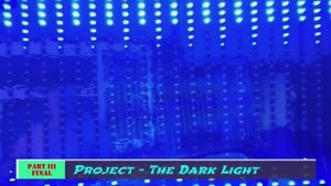 Проект - The Dark Light (PART III Final)
