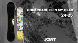 Joint COCKROACHES IN MY HEAD 24/25. Обзор сноуборда