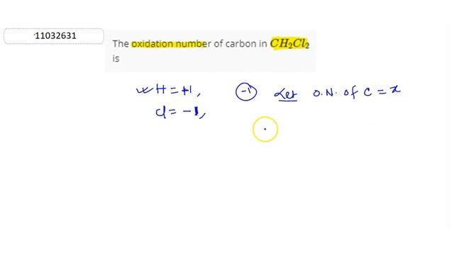 The oxidation number of carbon in CH_(2)Cl_(2) is  | 11 | REDOX REACTIONS | CHEMISTRY | CENGAGE ...
