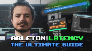 Ableton Live: Ultimate Guide to Latency