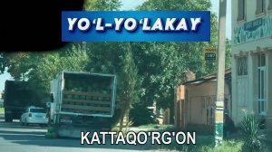YO'L-YO'LAKAY 3-QISM KATTAQO'RG'ON