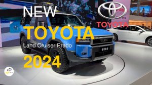 Новая TOYOTA Land Cruiser Prado 2024г. Видео обзор.