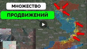 Россия идёт вперёд,многочисленные продвижения по всему фронту.