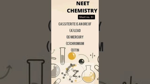 NEET-JEE CHEMISTRY || METALLURGY || casiterite is an ore of which metal смотреть онлайн