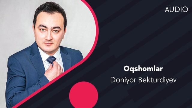 Doniyor Bekturdiyev - Oqshomlar | Дониёр Бектурдиев - Окшомлар (AUDIO) смотреть онлайн