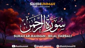 Surah RAHMAN (سورة الرحمن)_ WAQI_AH (سورة الواقعة)- القارئ بلال دربالي _ Bilal Darbali _ وراحة نفسية