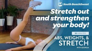 Elevate Your Fitness Game With Georgia s 30-Minute Abs, Weights Stretch Journey