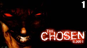 1 Blood II: The Chosen 1998 \ Кровь II: Избранный 1998 ( продолжение ретро шутера)