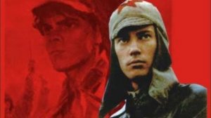Товарищ Песня - Песня из к/ф "Как закалялась сталь" - Песни Гражданской Войны