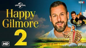 Счастливчик Гилмор 2 - Happy Gilmore 2